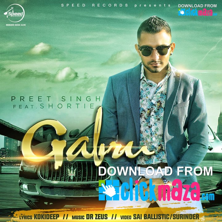 GABRU – PREET SINGH FEAT. DR. ZEUS & SHORTIE _ Latest Punjabi Songs 2016