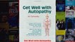 Download PDF  Get Well with Autopathy FULL FREE