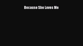 Because She Loves Me Free Download Book