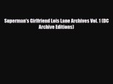 [PDF Download] Superman's Girlfriend Lois Lane Archives Vol. 1 (DC Archive Editions) [Download]