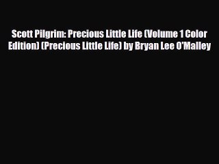 [PDF Download] Scott Pilgrim: Precious Little Life (Volume 1 Color Edition) (Precious Little