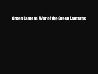 [PDF Download] Green Lantern: War of the Green Lanterns [Download] Full Ebook