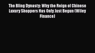 PDF Download The Bling Dynasty: Why the Reign of Chinese Luxury Shoppers Has Only Just Begun