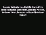 [PDF Download] Comedy Writing for Late-Night TV: How to Write Monologue Jokes Desk Pieces Sketches