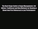 (PDF Download) The Back Stage Guide to Stage Management 3rd Edition: Traditional and New Methods