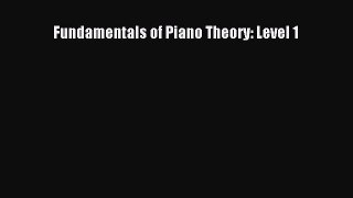 (PDF Download) Fundamentals of Piano Theory: Level 1 Download