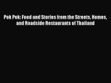 Pok Pok: Food and Stories from the Streets Homes and Roadside Restaurants of Thailand Free