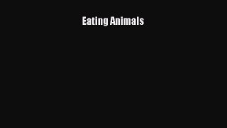 Eating Animals  Free Books