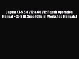 [PDF Download] Jaguar XJ-S 5.3 V12 & 6.0 V12 Repair Operation Manual   XJ-S HE Supp (Official