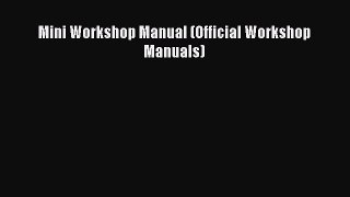 [PDF Download] Mini Workshop Manual (Official Workshop Manuals) [Download] Online