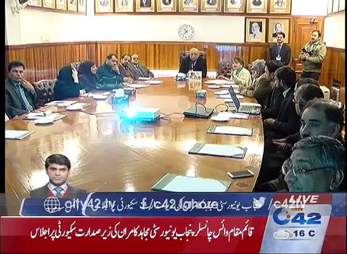 Acting Vice Chancellor Punjab University Mujahid Kamran presided over the meeting on security
