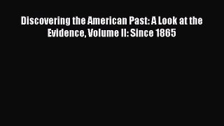 [PDF Download] Discovering the American Past: A Look at the Evidence Volume II: Since 1865