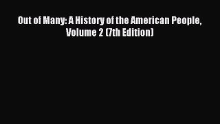(PDF Download) Out of Many: A History of the American People Volume 2 (7th Edition) Read Online