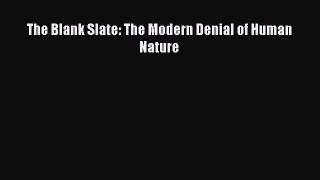 [PDF Download] The Blank Slate: The Modern Denial of Human Nature [PDF] Full Ebook