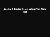 (PDF Download) America: A Concise History Volume Two: Since 1865 Read Online