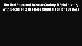 (PDF Download) The Nazi State and German Society: A Brief History with Documents (Bedford Cultural