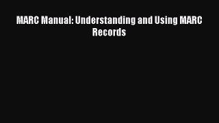 [PDF Download] MARC Manual: Understanding and Using MARC Records [Download] Full Ebook