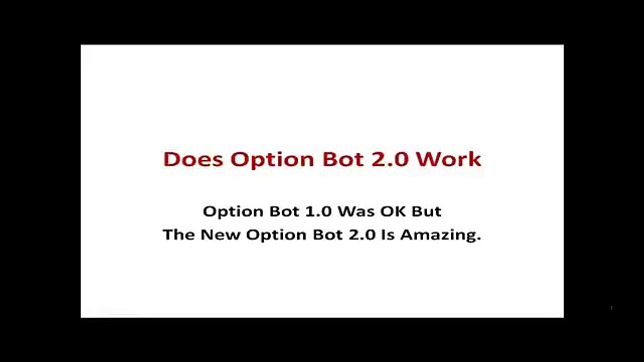 Option Bot 2 0 Review Does Option Bot 2 0 Really Work Or Is It Just Another Binary Option Scam