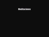 [PDF Download] Meditaciones [Download] Online