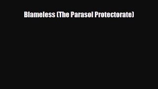 [PDF Download] Blameless (The Parasol Protectorate) [Read] Full Ebook