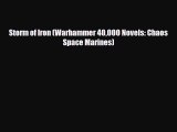 [PDF Download] Storm of Iron (Warhammer 40000 Novels: Chaos Space Marines) [Read] Online