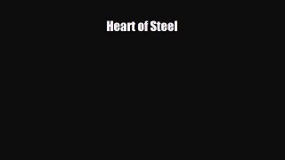 [PDF Download] Heart of Steel [PDF] Full Ebook