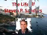 The Life of Steven P Sanders