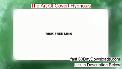 The Art Of Covert Hypnosis 2013, Does It Work (my legit review)
