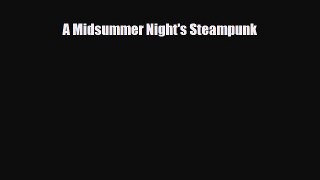 [PDF Download] A Midsummer Night's Steampunk [Read] Online