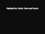 [PDF Download] Fighting Fire: Trucks Tools and Tactics [PDF] Full Ebook