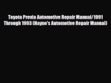 [PDF Download] Toyota Previa Automotive Repair Manual/1991 Through 1993 (Hayne's Automotive