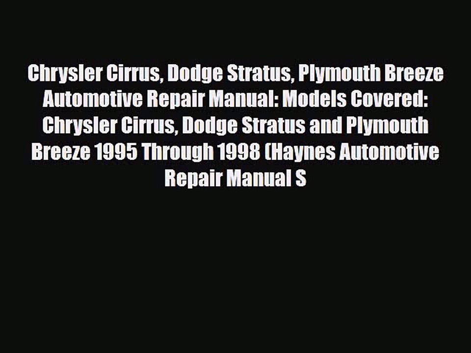 [PDF Download] Chrysler Cirrus Dodge Stratus Plymouth Breeze Automotive Repair Manual: Models