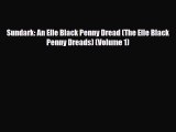 [PDF Download] Sundark: An Elle Black Penny Dread (The Elle Black Penny Dreads) (Volume 1)