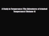 [PDF Download] A Study in Temperance (The Adventures of Ichabod Temperance) (Volume 4) [Read]