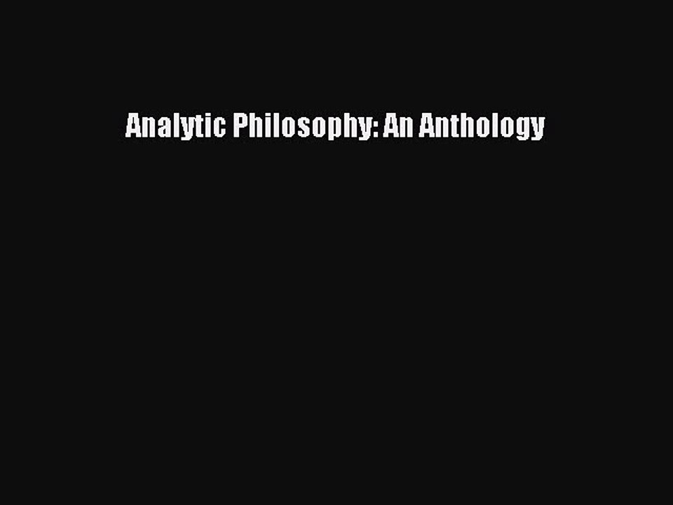 [PDF Download] Analytic Philosophy: An Anthology [PDF] Online
