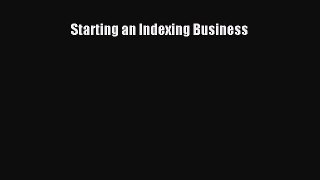 [PDF Download] Starting an Indexing Business [PDF] Online