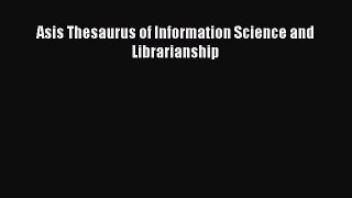 [PDF Download] Asis Thesaurus of Information Science and Librarianship [Read] Full Ebook