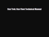 [PDF Download] Star Trek: Star Fleet Technical Manual [Read] Full Ebook