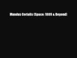 [PDF Download] Mundus Cerialis (Space: 1889 & Beyond) [Download] Online