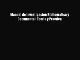 [PDF Download] Manual de Investigacion Bibliografica y Documental: Teoria y Practica [Read]