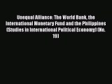 [PDF Download] Unequal Alliance: The World Bank the International Monetary Fund and the Philippines
