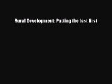 [PDF Download] Rural Development: Putting the last first [PDF] Online