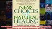 Download PDF  New Choices in Natural Healing Over 1800 of the Best SelfHelp Remedies from the World of FULL FREE
