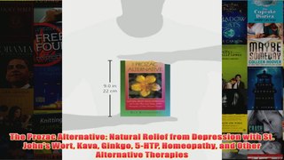 Download PDF  The Prozac Alternative Natural Relief from Depression with St Johns Wort Kava Ginkgo FULL FREE