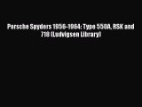[PDF Download] Porsche Spyders 1956-1964: Type 550A RSK and 718 (Ludvigsen Library) [Read]