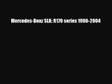 [PDF Download] Mercedes-Benz SLK: R170 series 1996-2004 [PDF] Online