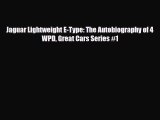 [PDF Download] Jaguar Lightweight E-Type: The Autobiography of 4 WPD Great Cars Series #1 [PDF]