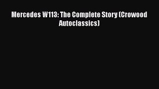 [PDF Download] Mercedes W113: The Complete Story (Crowood Autoclassics) [Download] Online