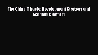 [PDF Download] The China Miracle: Development Strategy and Economic Reform [PDF] Full Ebook
