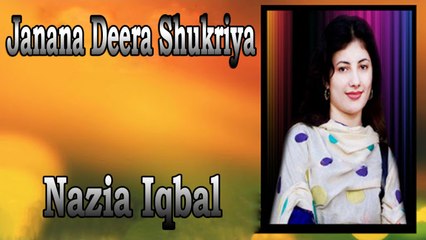Nazia Iqbal - Janana Deera Shukriya